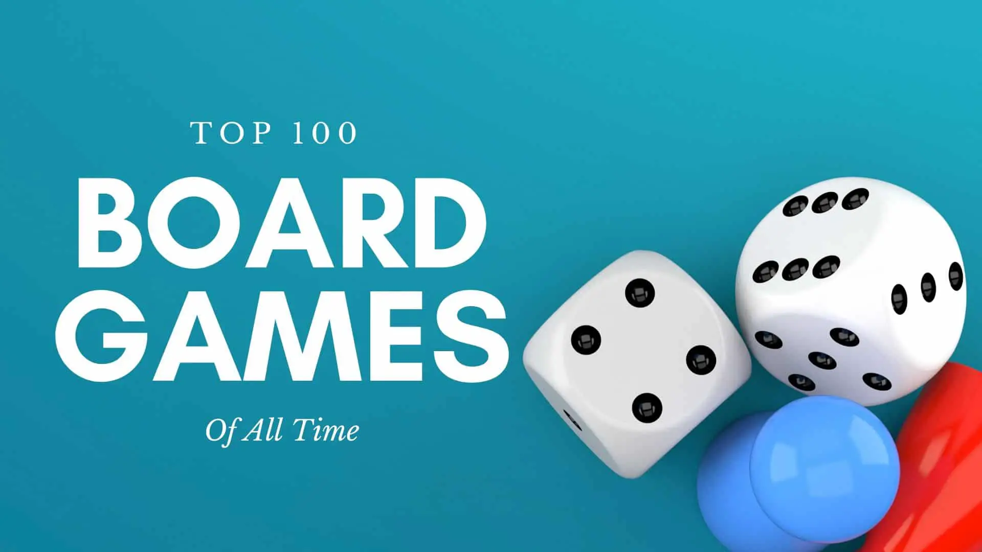 Top Board Games of Time - Board Gamers Anonymous