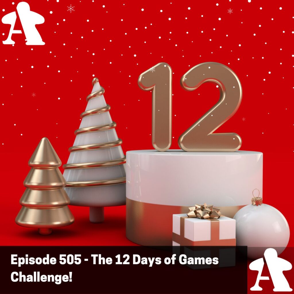 Episode 505 – The 12 Days of Games Challenge!