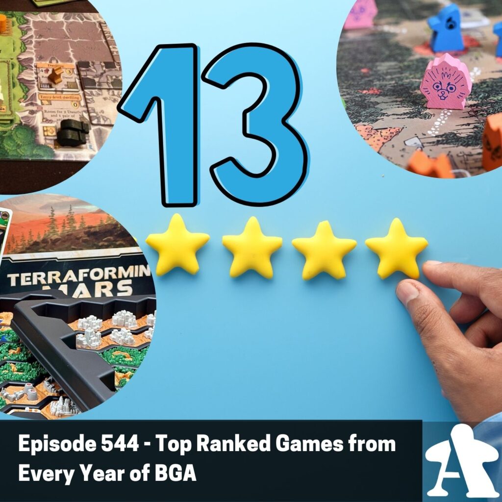 Episode 544 – Top Ranked Games from Every Year of BGA