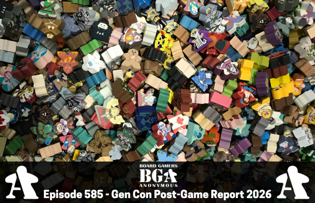 Episode 585 – Gen Con Post-Game Report 2026